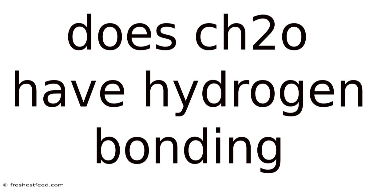 Does Ch2o Have Hydrogen Bonding